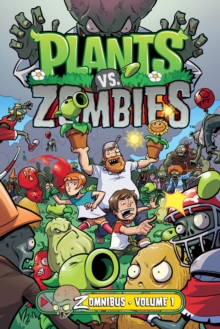 Plants Vs. Zombies Zomnibus Volume 1