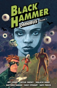 Black Hammer Omnibus Volume 3