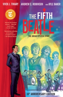 The Fifth Beatle: The Brian Epstein Story : Anniversary Edition