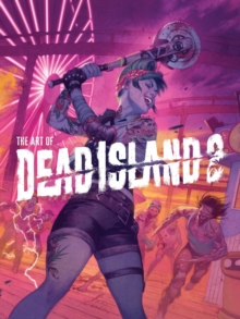 The Art Of Dead Island 2