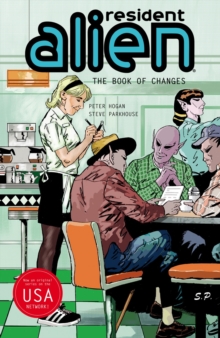 Resident Alien Volume 9: The Book of Changes
