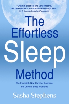 Effortless Sleep Method:The Incredible New Cure for Insomnia and Chronic Sleep Problems