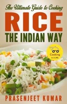 Ultimate Guide to Cooking Rice the Indian Way