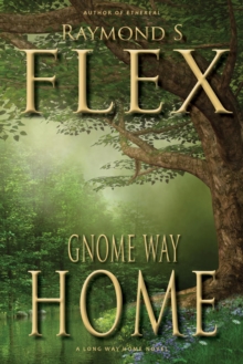 Gnome Way Home: A Long Way Home Novel