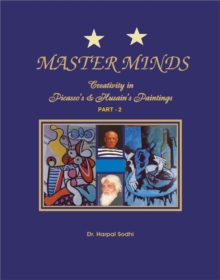 Master Minds: Creativity in Picasso's & Husain's Paintings (Part - 2)