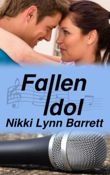 Fallen Idol : Love and Music in Texas, #4