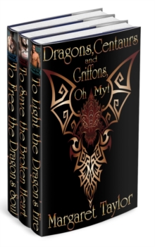 Dragons, Griffons and Centaurs, Oh My! Books 1-3