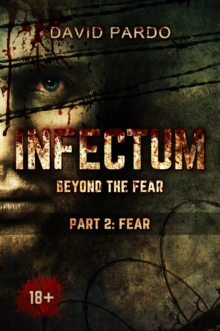 Infectum (Part II: Fear)