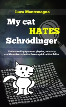 My cat hates Schrodinger