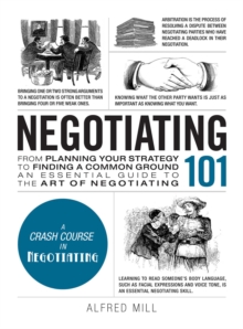 Negotiating 101 : From Planning Your Strategy to Finding a Common Ground, an Essential Guide to the Art of Negotiating, Hardback Book Negotiating 101 : From Planning Your Strategy to Finding a Common Ground, an Essential Guide to the Art of Negotiating, Hardback Book