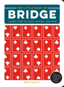 The Little Book of Bridge : Learn How to Play, Score, and Win, Hardback Book The Little Book of Bridge : Learn How to Play, Score, and Win, Hardback Book