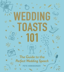 Wedding Toasts 101 : The Guide to the Perfect Wedding Speech