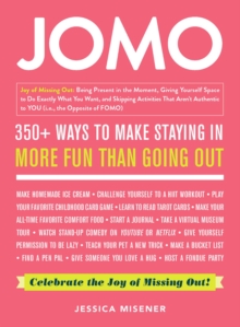 JOMO : Celebrate the Joy of Missing Out!