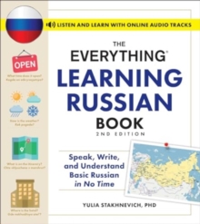 The Everything Learning Russian Book, 2nd Edition : Speak, Write, and Understand Basic Russian in No Time