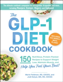 Adams Media Glp-1 Diet Cookbook , 150 Nutritious, Protein-Packed Recipes To Support Weight Loss, Maintain Muscle, And Help You Feel Your Best!