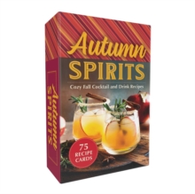Autumn Spirits : Cozy Fall Cocktail and Drink Recipes