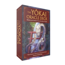 The Yokai Oracle Deck : Wisdom and Guidance from the Spirits of Japan