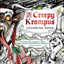 A Creepy Krampus Coloring Book : 30 Nightmare Coloring Scenes for a Festive and Frightful Creepmas
