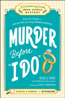 Murder Before "I Do": Book 3 : Solve the Puzzlesand the Plot of a Cozy Wedding Mystery!
