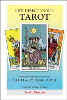 New Directions in Tarot : Decoding the Tarot Illustrations of Pamela Colman Smith