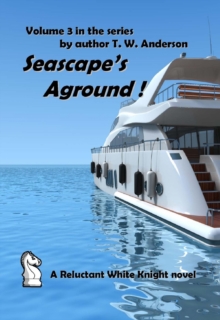 Reluctant White Knight: Volume 3: Seascape's Aground !