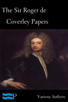 The Sir Roger de Coverley Papers