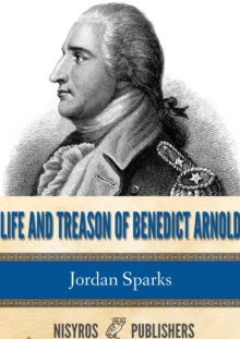 Life and Treason of Benedict Arnold