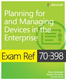 Exam Ref 70-398 Planning for and Managing Devices in the Enterprise