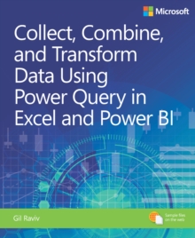 Collect, Combine, and Transform Data Using Power Query in Excel and Power BI