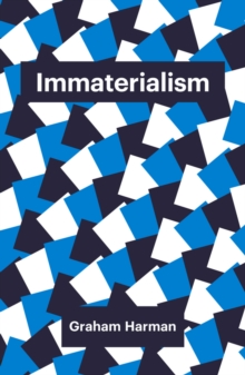 Immaterialism : Objects and Social Theory, Hardback Book Immaterialism : Objects and Social Theory, Hardback Book