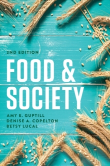 Food and Society : Principles and Paradoxes, Paperback / softback Book Food and Society : Principles and Paradoxes, Paperback / softback Book