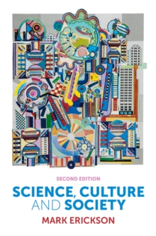 Science, Culture and Society : Understanding Science in the 21st Century