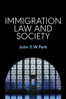Immigration Law and Society, Hardback Book Immigration Law and Society, Hardback Book