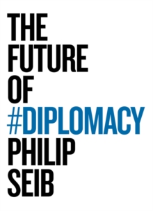 The Future of Diplomacy, Hardback Book The Future of Diplomacy, Hardback Book