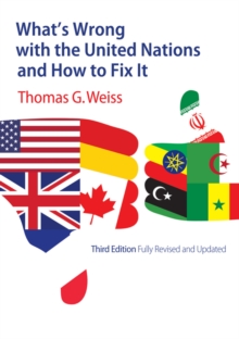 What's Wrong with the United Nations and How to Fix It, Hardback Book What's Wrong with the United Nations and How to Fix It, Hardback Book