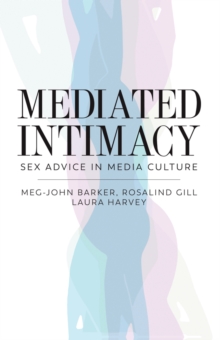 Mediated Intimacy : Sex Advice in Media Culture