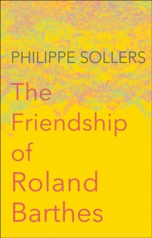 The Friendship of Roland Barthes