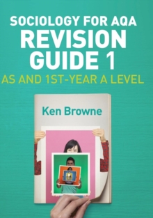Sociology for AQA Revision Guide 1: AS and 1st-Year A Level, Hardback Book Sociology for AQA Revision Guide 1: AS and 1st-Year A Level, Hardback Book