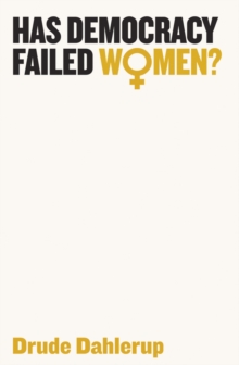 Has Democracy Failed Women?, Paperback / softback Book Has Democracy Failed Women?, Paperback / softback Book