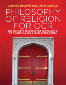 Philosophy of Religion for OCR : The Complete Resource for Component 01 of the New AS and A Level Specification