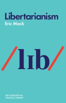 Libertarianism, Paperback / softback Book Libertarianism, Paperback / softback Book
