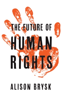 The Future of Human Rights, Hardback Book The Future of Human Rights, Hardback Book
