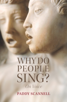 Why Do People Sing? : On Voice, Hardback Book Why Do People Sing? : On Voice, Hardback Book