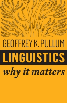 Linguistics : Why It Matters, Paperback / softback Book Linguistics : Why It Matters, Paperback / softback Book