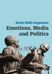 Emotions, Media and Politics