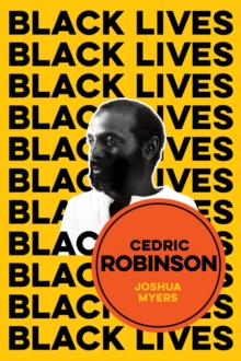 Cedric Robinson : The Time of the Black Radical Tradition