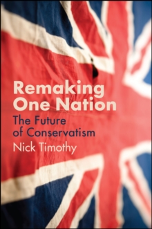 Remaking One Nation : The Future of Conservatism