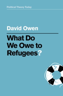 What Do We Owe to Refugees?, Hardback Book What Do We Owe to Refugees?, Hardback Book