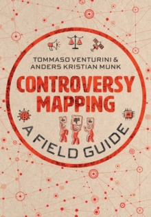 Controversy Mapping : A Field Guide