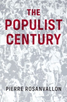 The Populist Century : History, Theory, Critique